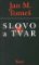 Slovo a tvar Slovo a tvar