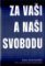 Za vaši i naši svobodu Za vaši i naši svobodu