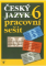 Český jazyk 6. ročník ZŠ praktické pracovní sešit Český jazyk 6. ročník ZŠ praktické pracovní sešit