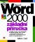 Microsoft Word 2000 Základní příručka Microsoft Word 2000 Základní příručka
