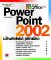 Microsoft PowerPoint 2002 Uživatelská příručka Microsoft PowerPoint 2002 Uživatelská příručka