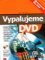 Vypalujeme DVD Vypalujeme DVD