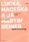 Lucka, Maceška a já Lucka, Maceška a já