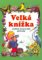 Velká knížka malých kamarádů přírody Velká knížka malých kamarádů přírody