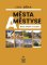 Města a městyse Čech, Moravy a Slezska Města a městyse Čech, Moravy a Slezska