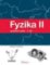 Fyzika II - 2.díl - Pracovní sešit - Světelné jevy, zvukové jevy Fyzika II - 2.díl - Pracovní sešit - Světelné jevy, zvukové jevy