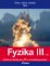 Fyzika III - 1. díl - Práce, výkon, energie, teplo