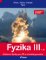 Fyzika III - 1. díl - s komentářem pro učitele Fyzika III - 1. díl - s komentářem pro učitele