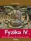 Fyzika IV – 2. díl Fyzika IV – 2. díl