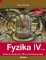 Fyzika IV – 2. díl s komentářem pro učitele