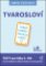 Umím češtinu? – Tvarosloví 5 Umím češtinu? – Tvarosloví 5