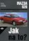 Mazda 626 - 4/83 - 11/91 - Jak na to? - 17. Mazda 626 - 4/83 - 11/91 - Jak na to? - 17.