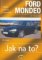 Ford Mondeo 11/92 - 11/00 - Jak na to? - 29. Ford Mondeo 11/92 - 11/00 - Jak na to? - 29.