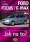 Ford Focus/C-MAX - Focus od 11/04, C.Max od 5/03 - Jak na to? - 97. Ford Focus/C-MAX - Focus od 11/04, C.Max od 5/03 - Jak na to? - 97.