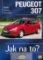 Peugeot 307 - Jak na to? od 2001 - 89. - 2. vydání Peugeot 307 - Jak na to? od 2001 - 89. - 2. vydání