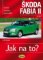 Škoda Fabia II. od 4/07 - Jak na to? 114.