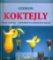 Lexikon koktejly I. - recepty a postupy Lexikon koktejly I. - recepty a postupy