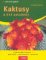 Kaktusy a jiné sukulenty - Zahrada plus - 3. vydání