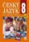 Český jazyk 8 pro základní školy Český jazyk 8 pro základní školy