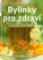 Bylinky pro zdraví Bylinky pro zdraví