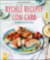 Rychlé recepty Low Carb - Štíhlá linie raz dva Rychlé recepty Low Carb - Štíhlá linie raz dva