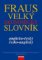 Fraus Velký ekonomický slovník AČ-ČA Fraus Velký ekonomický slovník AČ-ČA