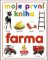 Moje první kniha - Farma Moje první kniha - Farma