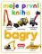 Moje první kniha - Bagry