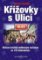 Křížovky s Ulicí - Křížem krážem oblíbeným seriálem Křížovky s Ulicí - Křížem krážem oblíbeným seriálem