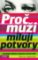 Proč si muži berou potvory a hodné holky zůstanou na ocet