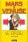 Mars a Venuše ve stresu Mars a Venuše ve stresu