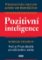 Pozitivní inteligence - Přelomová kniha, která vám pomůže vést šťastnější život Pozitivní inteligence - Přelomová kniha, která vám pomůže vést šťastnější život