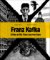 Franz Kafka - A Man of His Time and Our Own Franz Kafka - A Man of His Time and Our Own