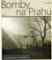 Bomby na Prahu Bomby na Prahu
