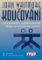 Koučování - Rozvoj osobnosti a zvyšování výkonnosti. Metoda transpersonálního koučování Koučování - Rozvoj osobnosti a zvyšování výkonnosti. Metoda transpersonálního koučování