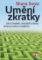 Umění zkratky - Jak si hackeři, inovátoři a ikony zkracují cestu k úspěchu
