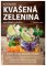 Kvašená zelenina pro zdraví a vitalitu Kvašená zelenina pro zdraví a vitalitu