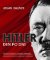 Hitler den po dni - Úplný životopis slovem a obrazem Hitler den po dni - Úplný životopis slovem a obrazem