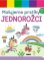 Malujeme prstíky - JEDNOROŽCI Malujeme prstíky - JEDNOROŽCI