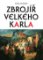 Zbrojíř Velkého Karla Zbrojíř Velkého Karla