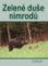 Zelené duše nimrodů Zelené duše nimrodů