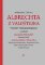 Historie života Albrechta z Valdštejna vévody Frýdlantského Historie života Albrechta z Valdštejna vévody Frýdlantského