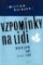 Vzpomínky na lidi, které jsem měl (někdy) rád Vzpomínky na lidi, které jsem měl (někdy) rád