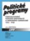 Politické programy Československé národní demokracie a Národního sjednocení 1918-1938 Politické programy Československé národní demokracie a Národního sjednocení 1918-1938