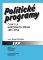 Politické programy českých národních stran 1891-1914 Politické programy českých národních stran 1891-1914