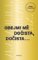 Obejmi mě dočista, dočista Obejmi mě dočista, dočista