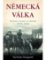 Německá válka - Národ a země ve zbrani, 1939-1945 Německá válka - Národ a země ve zbrani, 1939-1945