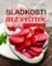 Sladkosti bez výčitek - Chutné a zdravé recepty bez mouky a bez cukru Sladkosti bez výčitek - Chutné a zdravé recepty bez mouky a bez cukru
