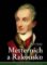 Metternich a Rakousko Metternich a Rakousko