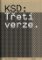 KSD: Třetí verze KSD: Třetí verze